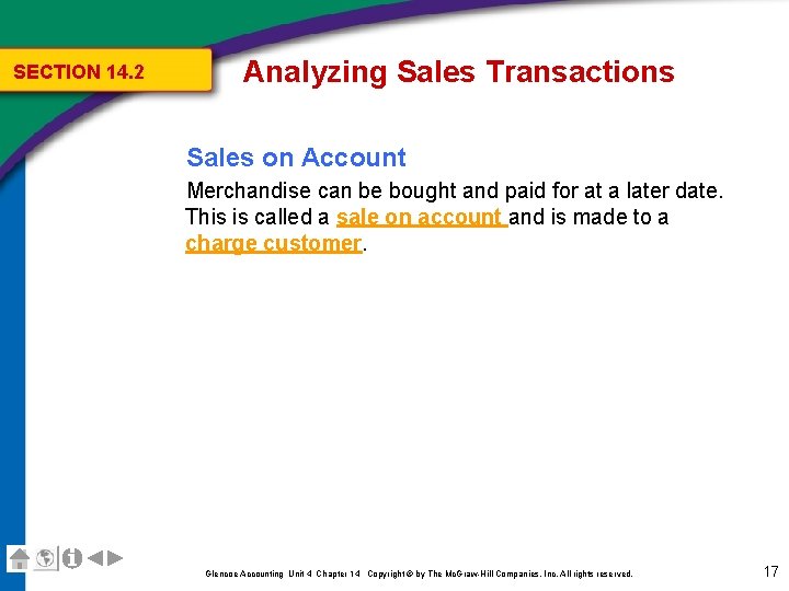 SECTION 14. 2 Analyzing Sales Transactions Sales on Account Merchandise can be bought and