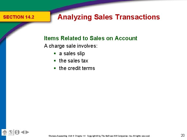 SECTION 14. 2 Analyzing Sales Transactions Items Related to Sales on Account A charge