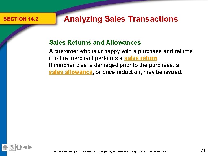 SECTION 14. 2 Analyzing Sales Transactions Sales Returns and Allowances A customer who is