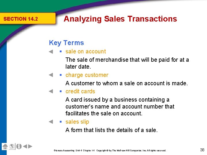 SECTION 14. 2 Analyzing Sales Transactions Key Terms § sale on account The sale