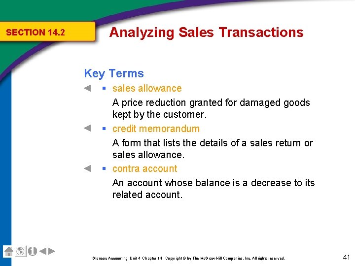 SECTION 14. 2 Analyzing Sales Transactions Key Terms § sales allowance A price reduction