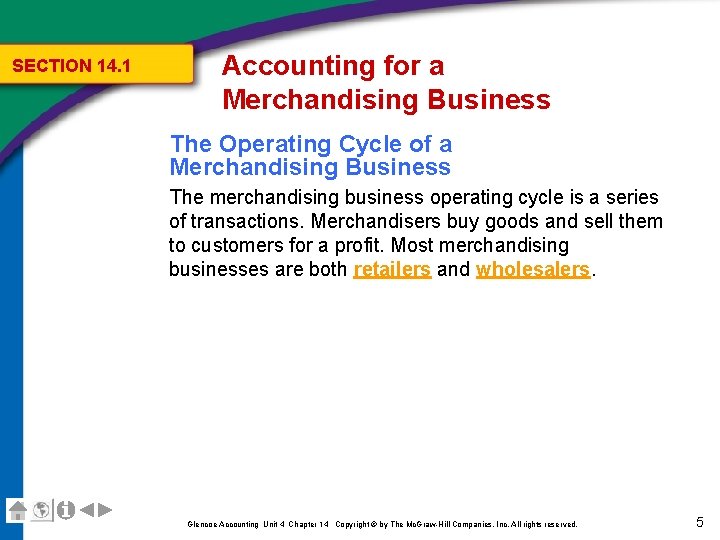 SECTION 14. 1 Accounting for a Merchandising Business The Operating Cycle of a Merchandising