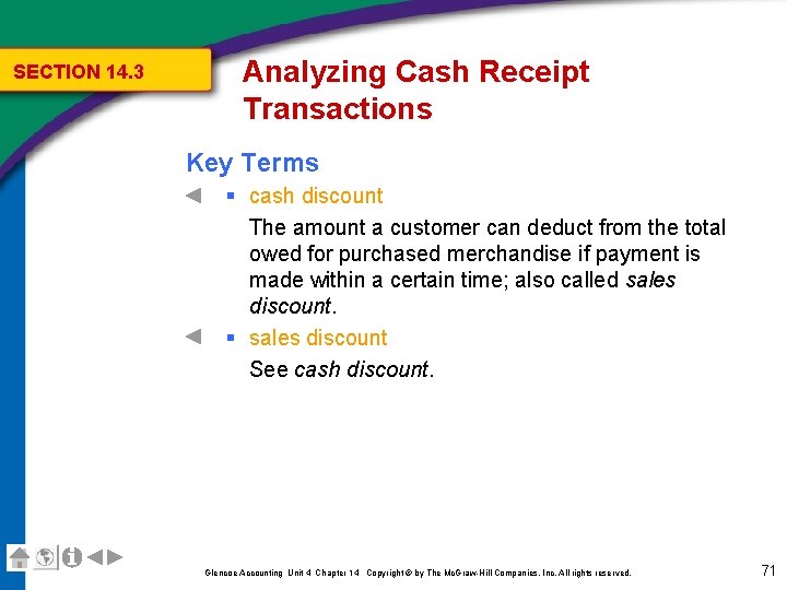 SECTION 14. 3 Analyzing Cash Receipt Transactions Key Terms § cash discount The amount