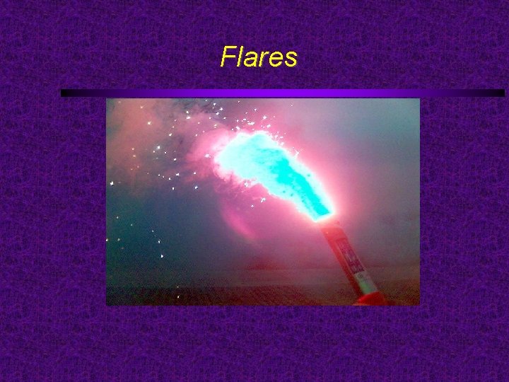 Flares 