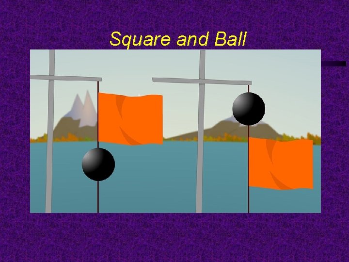 Square and Ball 