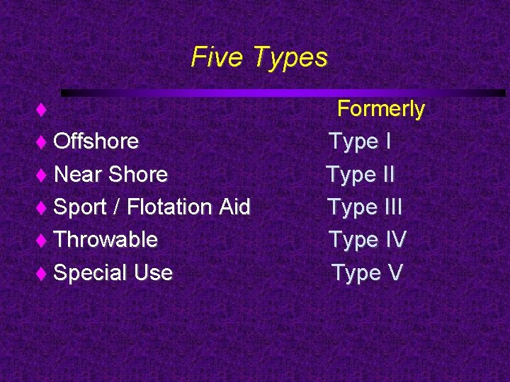 Five Types Offshore Near Shore Sport / Flotation Aid Throwable Special Use Formerly Type