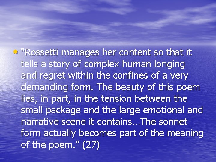  • “Rossetti manages her content so that it tells a story of complex