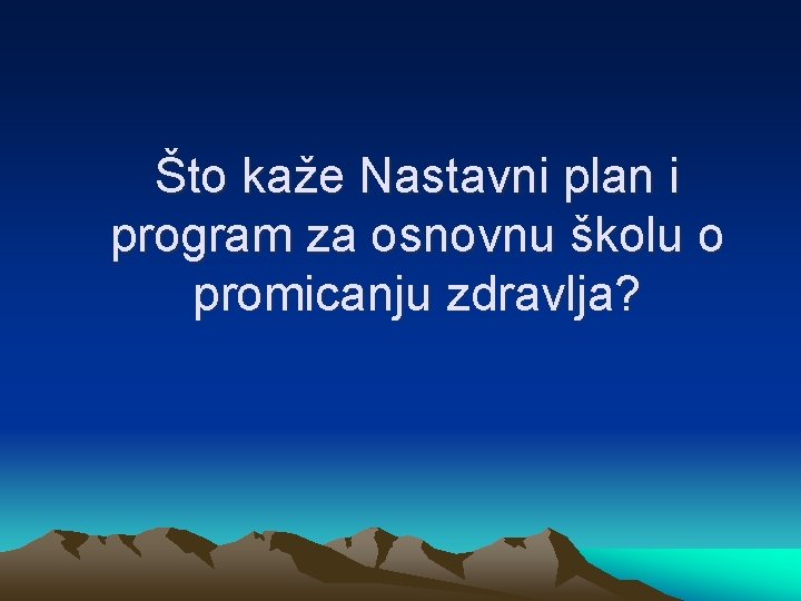 Što kaže Nastavni plan i program za osnovnu školu o promicanju zdravlja? 