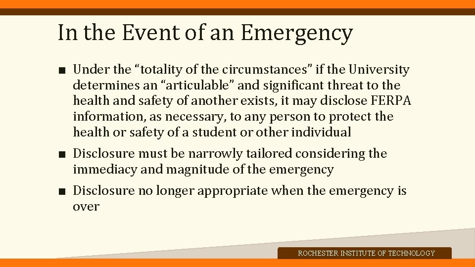 In the Event of an Emergency ■ Under the “totality of the circumstances” if