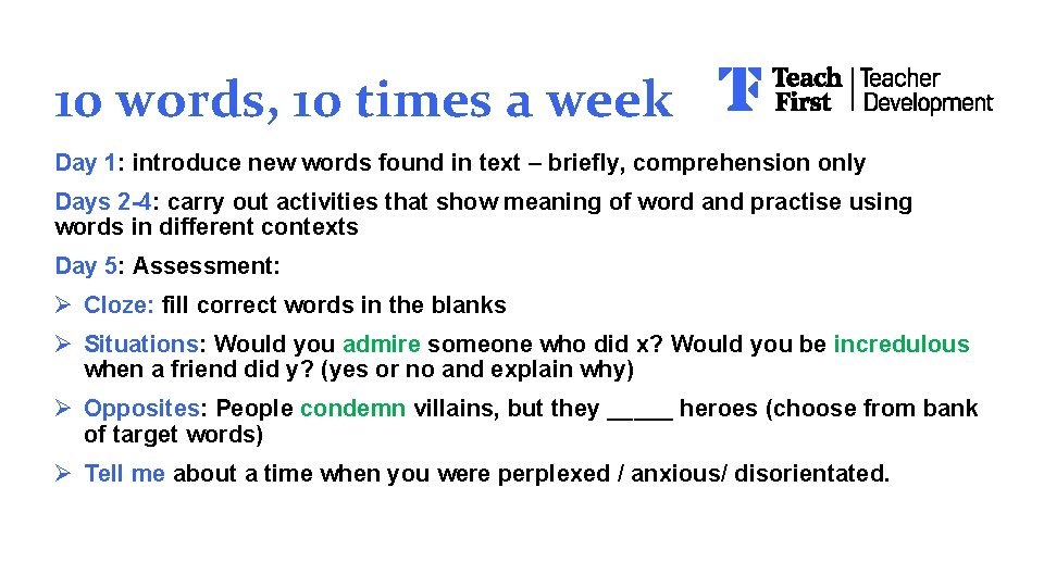 10 words, 10 times a week Day 1: introduce new words found in text 10 words, 10 times a week Day 1: introduce new words found in text