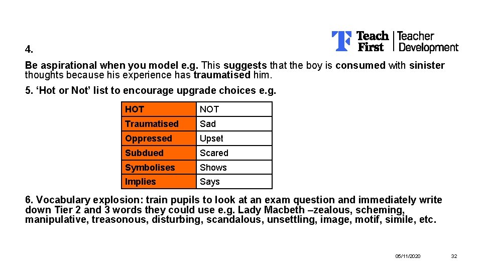 4. Be aspirational when you model e. g. This suggests that the boy is