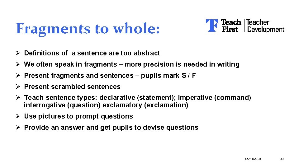Fragments to whole: Ø Definitions of a sentence are too abstract Ø We often Fragments to whole: Ø Definitions of a sentence are too abstract Ø We often