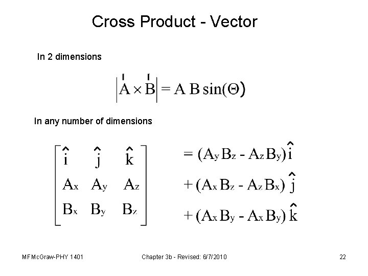 Cross Product - Vector In 2 dimensions In any number of dimensions MFMc. Graw-PHY