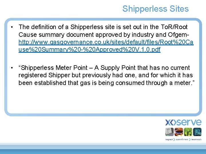 Shipperless Sites • The definition of a Shipperless site is set out in the