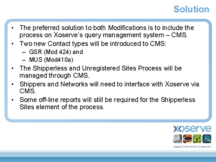 Solution • The preferred solution to both Modifications is to include the process on
