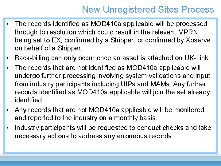 New Unregistered Sites Process • The records identified as MOD 410 a applicable will