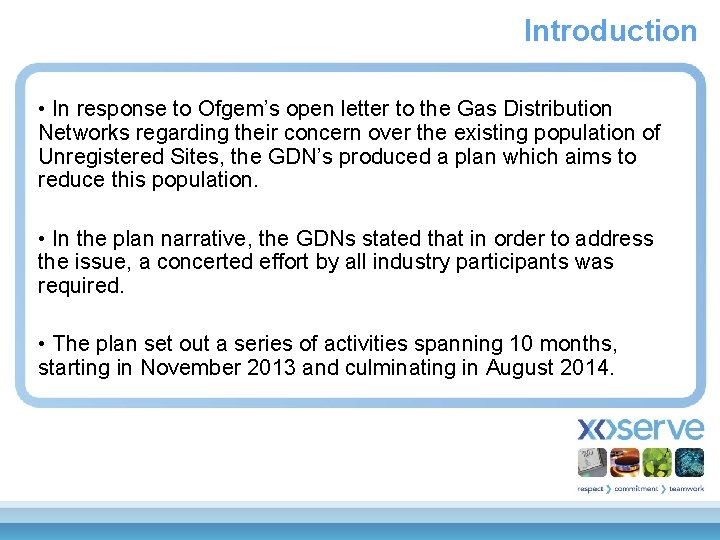 Introduction • In response to Ofgem’s open letter to the Gas Distribution Networks regarding
