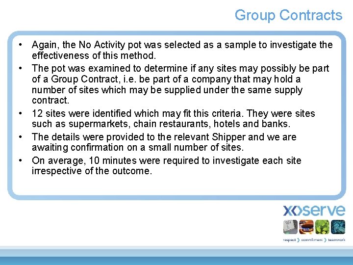 Group Contracts • Again, the No Activity pot was selected as a sample to