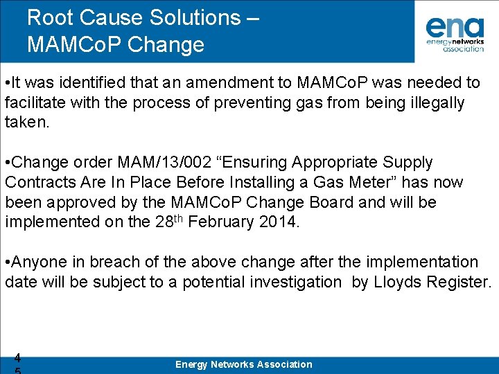 Root Cause Solutions – MAMCo. P Change • It was identified that an amendment
