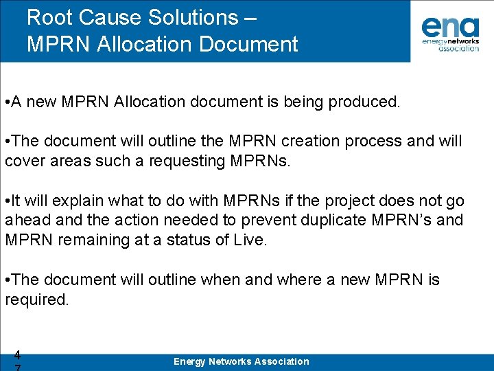 Root Cause Solutions – MPRN Allocation Document • A new MPRN Allocation document is