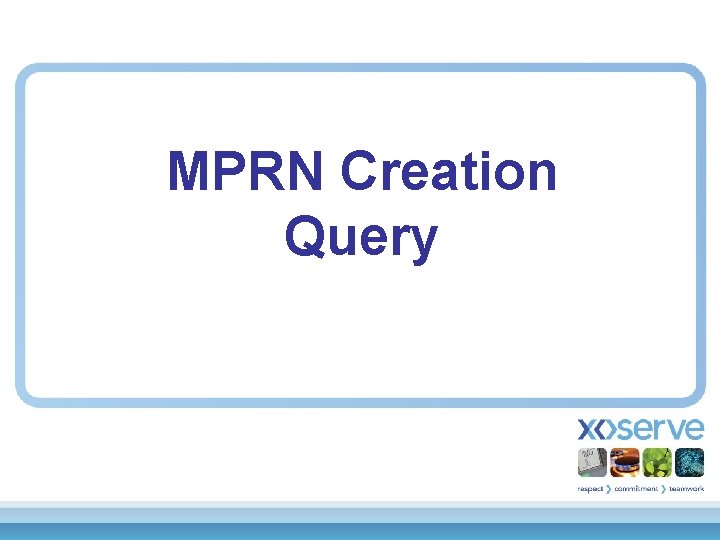 MPRN Creation Query 