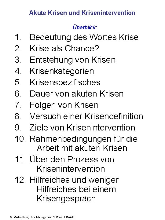 Akute Krisen und Krisenintervention Überblick: 1. 2. 3. 4. 5. 6. 7. 8. 9.