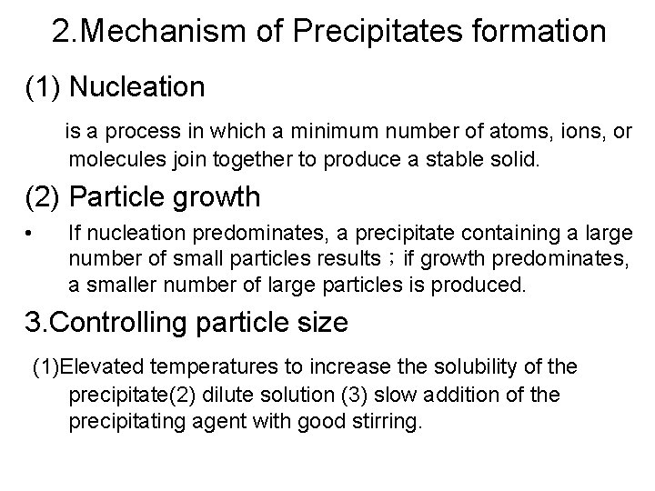 2. Mechanism of Precipitates formation (1) Nucleation is a process in which a minimum