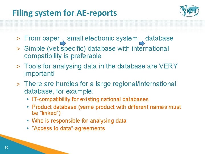 Filing system for AE-reports > From paper small electronic system database > Simple (vet-specific)
