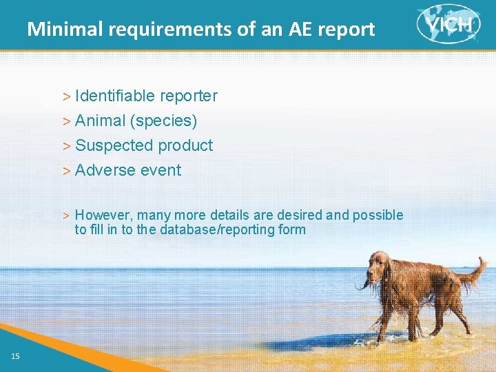 Minimal requirements of an AE report > Identifiable reporter > Animal (species) > Suspected