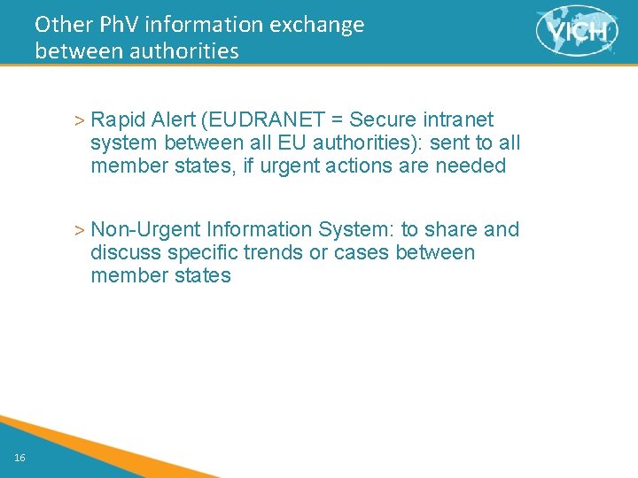Other Ph. V information exchange between authorities > Rapid Alert (EUDRANET = Secure intranet