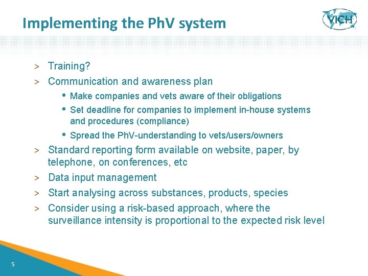 Implementing the Ph. V system > Training? > Communication and awareness plan • •
