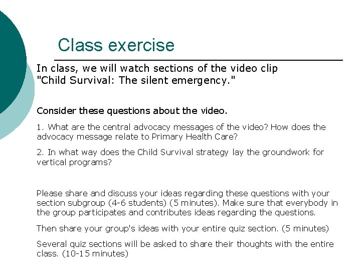 Class exercise In class, we will watch sections of the video clip "Child Survival: Class exercise In class, we will watch sections of the video clip "Child Survival: