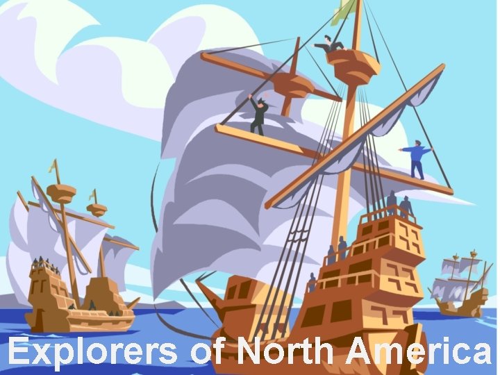 Explorers of North America 