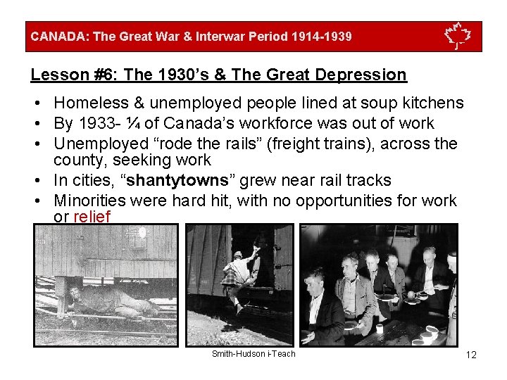 CANADA: The Great War & Interwar Period 1914 -1939 Lesson #6: The 1930’s &