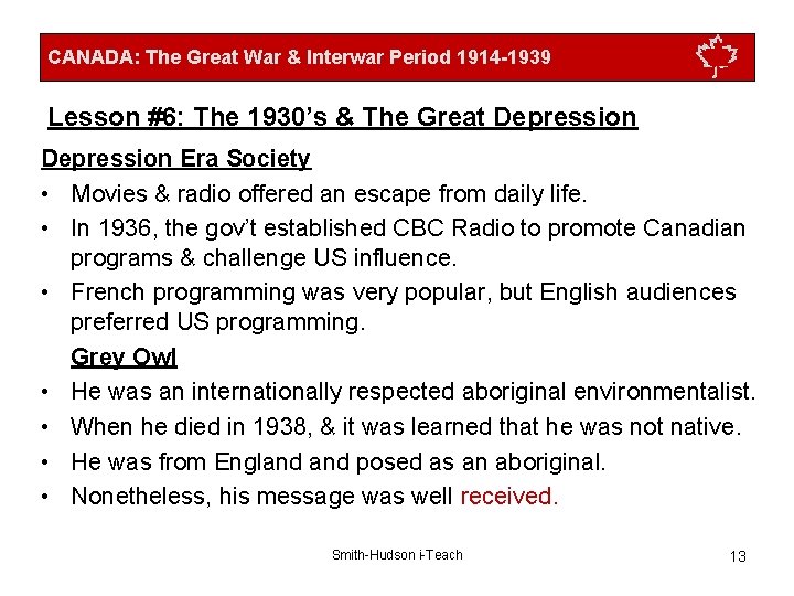 CANADA: The Great War & Interwar Period 1914 -1939 Lesson #6: The 1930’s &