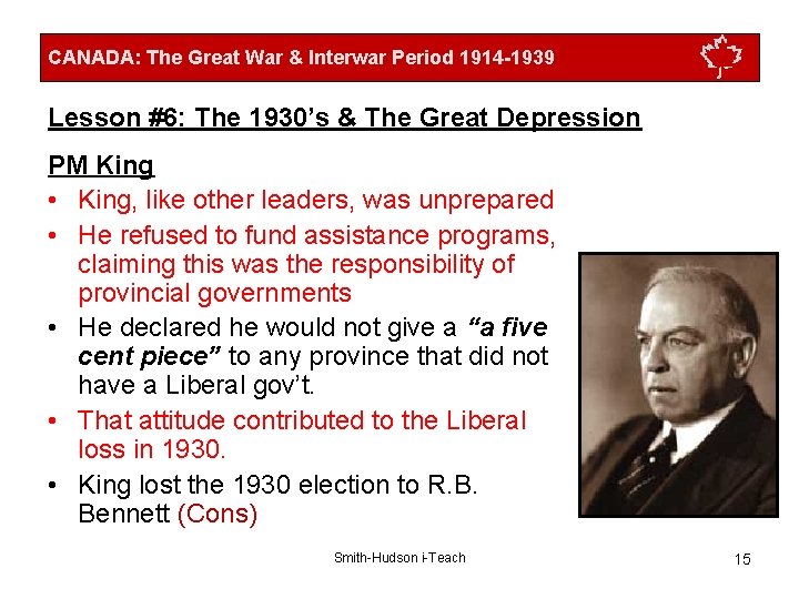 CANADA: The Great War & Interwar Period 1914 -1939 Lesson #6: The 1930’s &