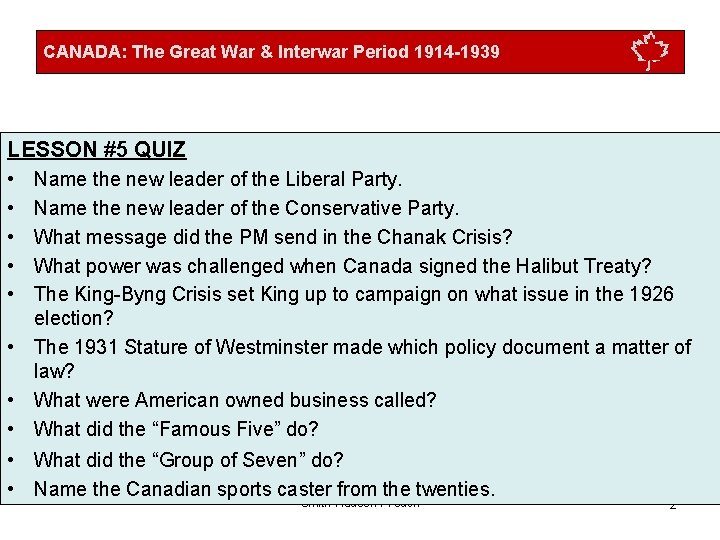 CANADA: The Great War & Interwar Period 1914 -1939 LESSON #5 QUIZ • •