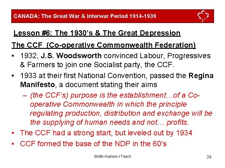 CANADA: The Great War & Interwar Period 1914 -1939 Lesson #6: The 1930’s &