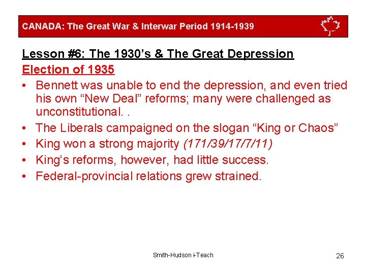 CANADA: The Great War & Interwar Period 1914 -1939 Lesson #6: The 1930’s &