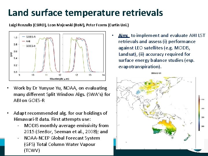 Land surface temperature retrievals Luigi Renzullo (CSIRO), Leon Majewski (Bo. M), Peter Fearns (Curtin