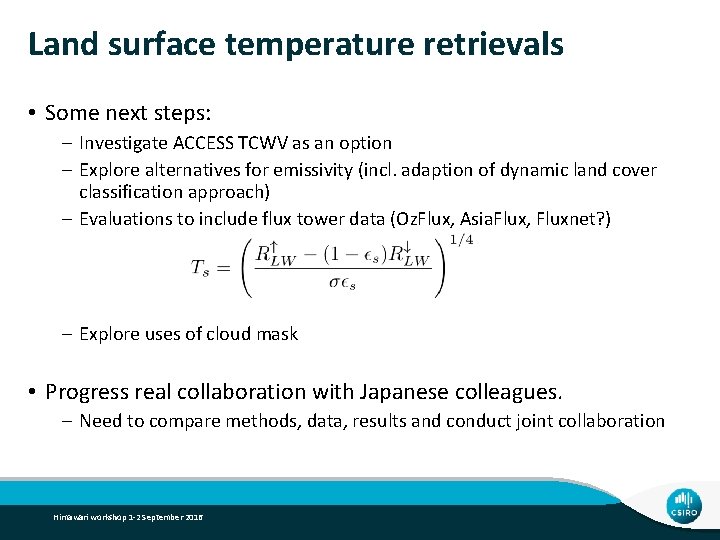 Land surface temperature retrievals • Some next steps: – Investigate ACCESS TCWV as an