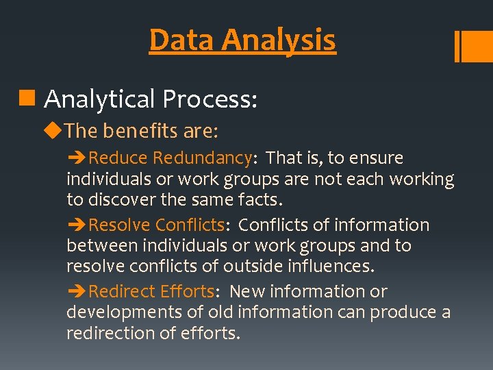 Data Analysis n Analytical Process: u. The benefits are: èReduce Redundancy: That is, to