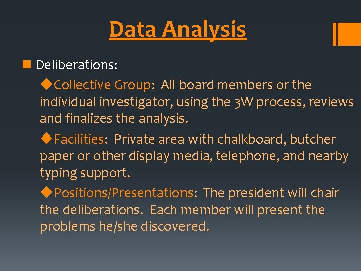 Data Analysis n Deliberations: u. Collective Group: All board members or the individual investigator,