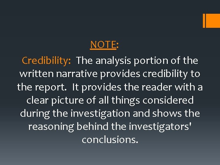 NOTE: Credibility: The analysis portion of the written narrative provides credibility to the report.