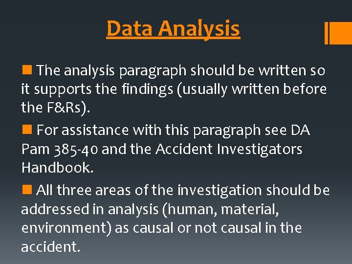 Data Analysis n The analysis paragraph should be written so it supports the findings