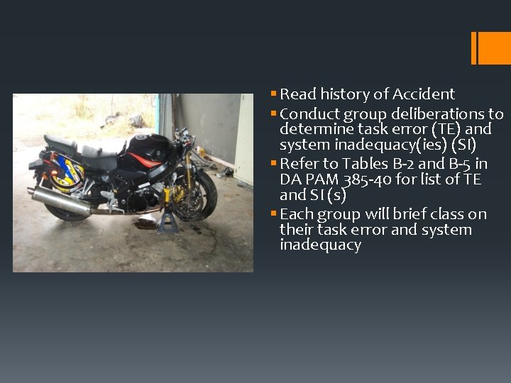 § Read history of Accident § Conduct group deliberations to determine task error (TE)