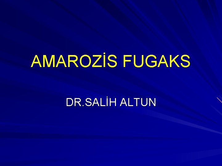 AMAROZİS FUGAKS DR. SALİH ALTUN 