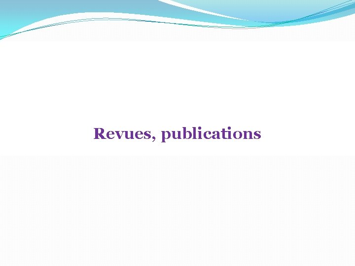 Revues, publications 