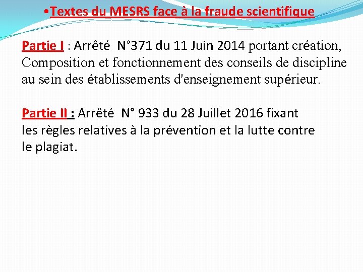  • Textes du MESRS face à la fraude scientifique Partie I : Arrêté