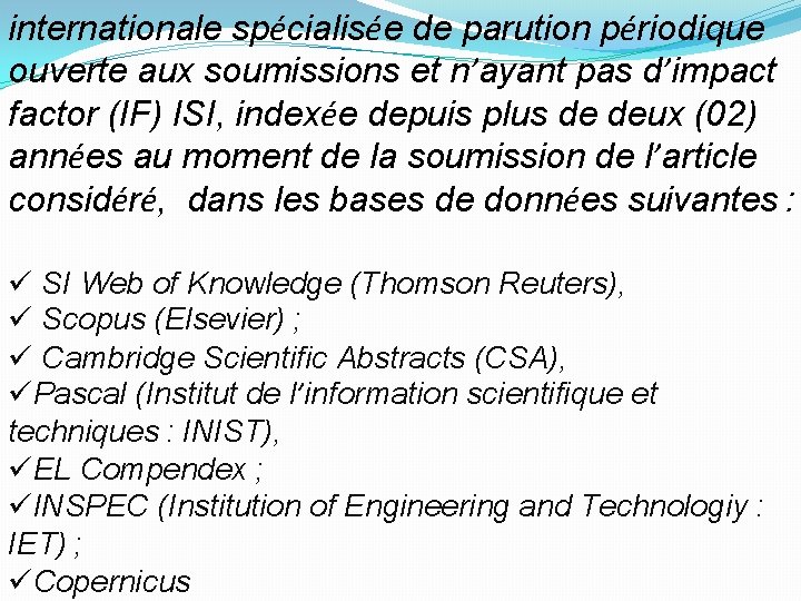 internationale spécialisée de parution périodique ouverte aux soumissions et n’ayant pas d’impact factor (IF)